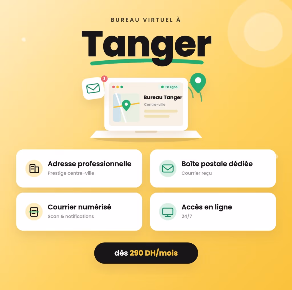 Bureau virtuel à Tanger avec ComptaGo : adresse professionnelle prestige centre-ville, boîte postale dédiée avec courrier reçu, courrier numérisé (scan & notifications), accès en ligne 24/7 et localisation Google Maps, dès 290 DH/mois.